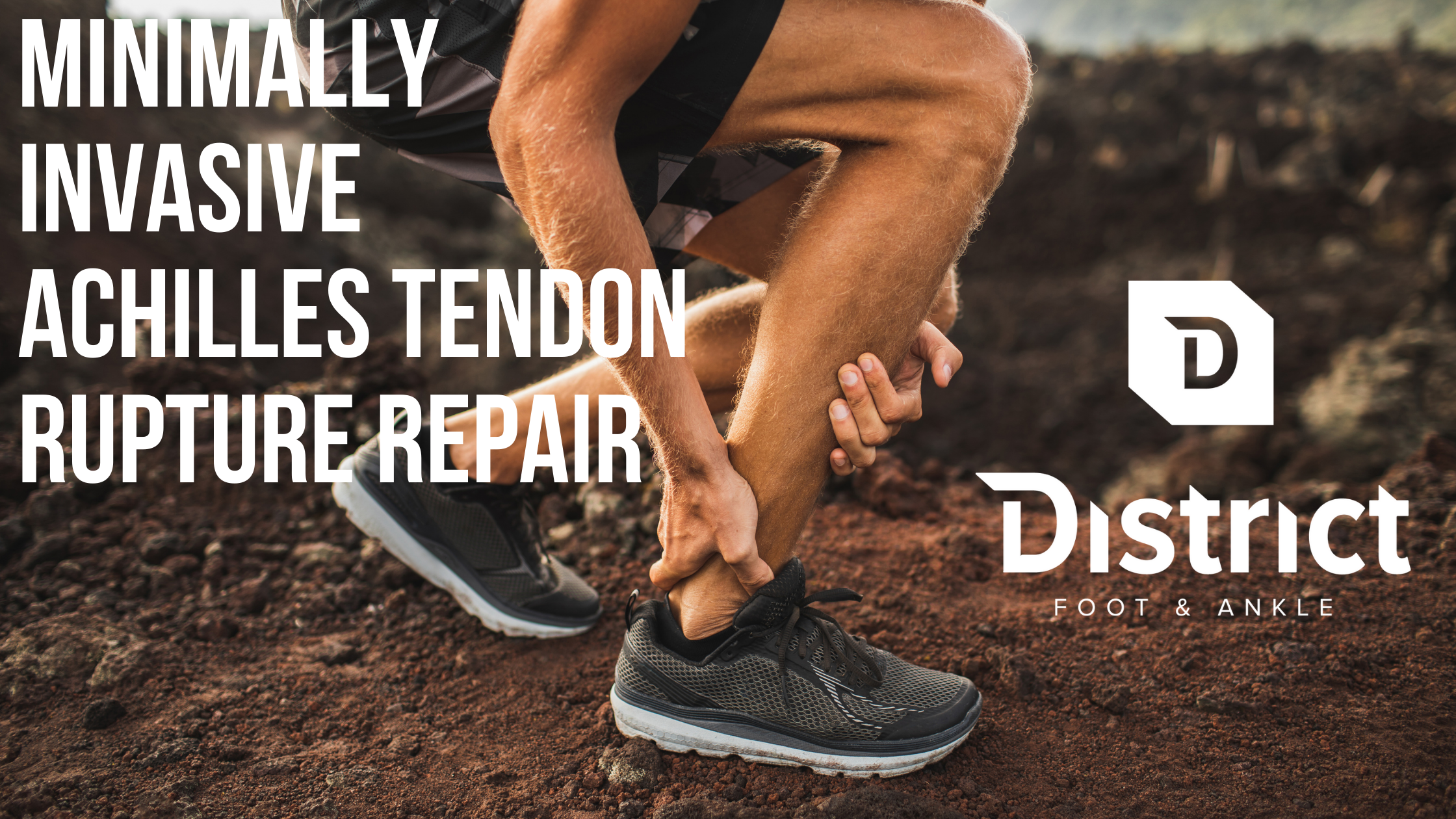 Minimally Invasive Achilles Tendon Repair